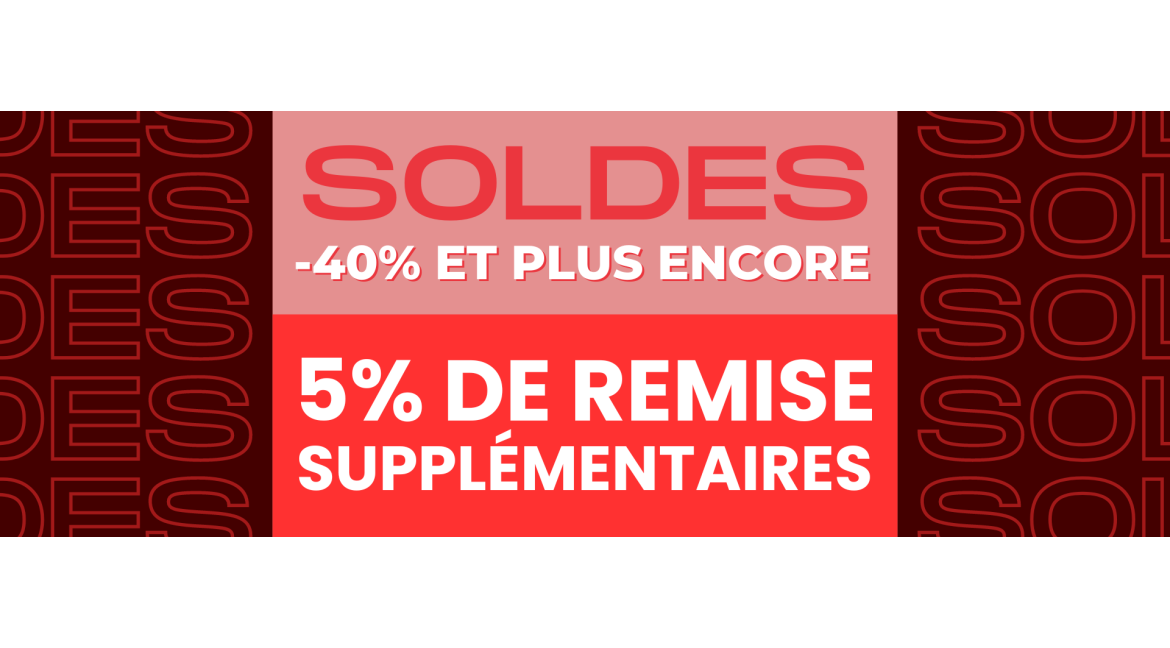 SOLDES D'ÉTÉ -5% de remise supplémentaire sur le site !